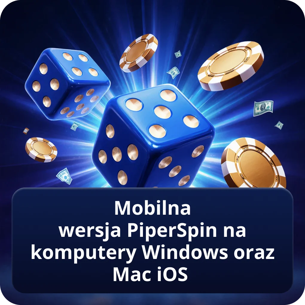 Mobilna wersja PiperSpin na komputery Windows oraz Mac iOS – PiperSpin app Mobilna wersja PiperSpin na komputery Windows oraz Mac iOS